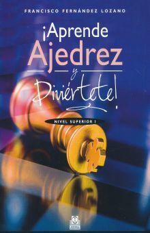 APRENDE AJEDREZ Y DIVIERTETE