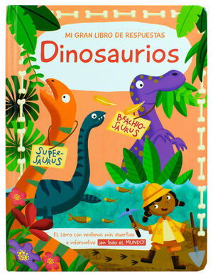 DINOSAURIOS, MI GRAN LIBRO DE RESPUESTAS