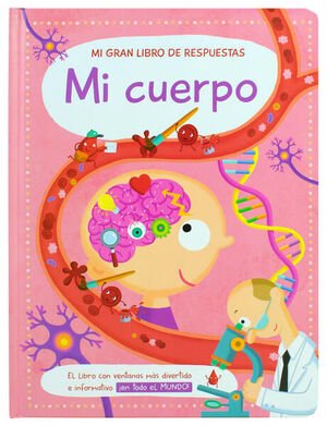 MI CUERPO. MI GRAN LIBRO DE RESPUESTAS