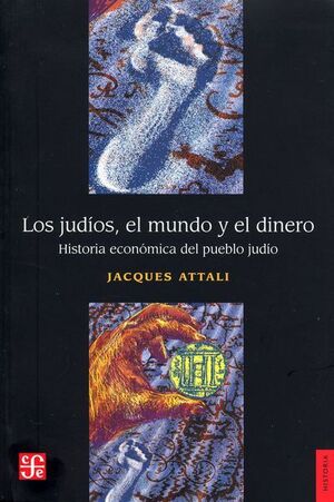 JUDÍOS, EL MUNDO Y EL DINERO, LOS