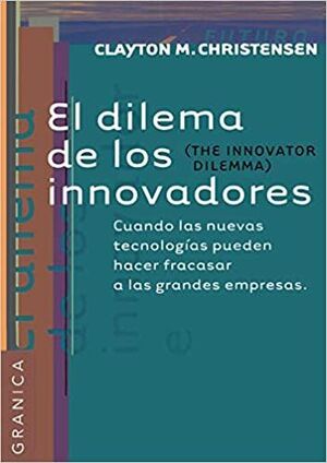 DILEMA DE LOS INNOVADORES, EL