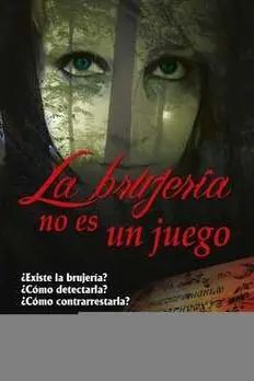 BRUJERÍA NO ES UN JUEGO, LA