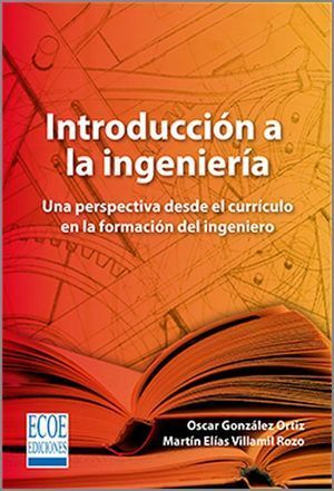 INTRODUCCIÓN A LA INGENIERÍA / 2 ED