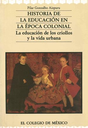 HISTORIA DE LA EDUCACIÓN EN LA ÉPOCA COLONIAL