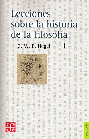 LECCIONES SOBRE LA HISTORIA DE LA FILOSOFIA I