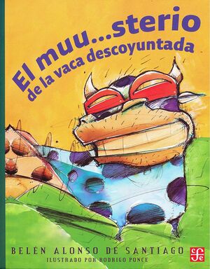 MUU...STERIO DE LA VACA DESCOYUNTADA, EL