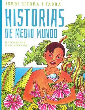 HISTORIAS DE MEDIO MUNDO