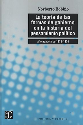 TEORÍA DE LAS FORMAS DE GOBIERNO EN LA HISTORIA DEL PENSAMIENTO POLÍTICO