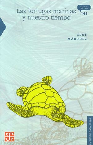 TORTUGAS MARINAS Y NUESTRO TIEMPO, LAS
