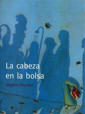 CABEZA EN LA BOLSA, LA