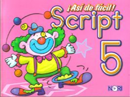 ¡ASÍ DE FÁCIL! SCRIPT 5