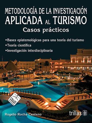 METODOLOGIA DE LA INVESTIGACION APLICADA AL TURISMO