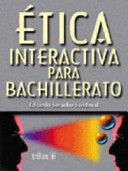 ÉTICA INTERACTIVA PARA BACHILLERATO