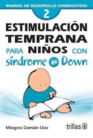 ESTIMULACIÓN TEMPRANA PARA NIÑOS CON SÍNDROME DE DOWN VOL. 2