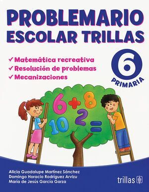 PROBLEMARIO ESCOLAR 6 TRILLAS