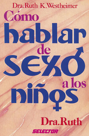 CÓMO HABLAR DE SEXO A LOS NIÑOS