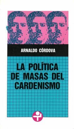 POLÍTICA DE MASAS DEL CARDENISMO, LA