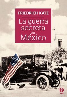 GUERRA SECRETA EN MÉXICO, LA