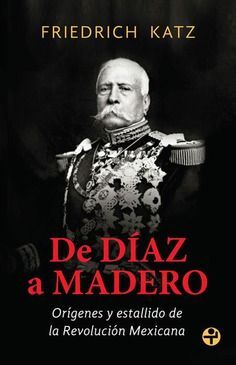 DE DÍAZ A MADERO