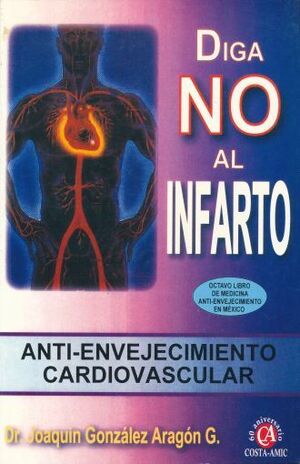 DIGA NO AL INFARTO. ANTIENVEJECIMIENTO CARDIOVASCULAR