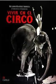 VIVIR EN EL CIRCO