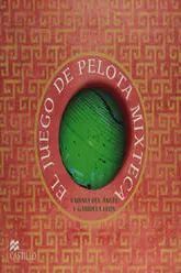 JUEGO DE PELOTA MIXTECA, EL
