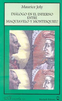 DIÁLOGO EN EL INFIERNO ENTRE MAQUIAVELO Y MONTESQUIEU