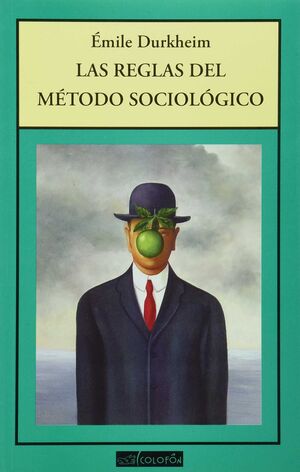 REGLAS DEL MÉTODO SOCIOLÓGICO, LAS