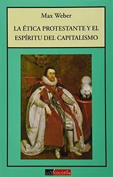 ÉTICA PROTESTANTE Y EL ESPÍRITU DEL CAPITALISMO