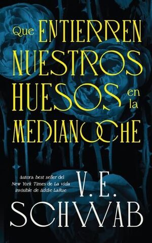 QUE ENTIERREN NUESTROS HUESOS EN LA MEDIANOCHE