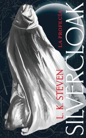 SILVERCLOAK: LA PROFECÍA