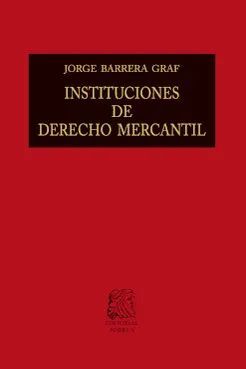 INSTITUCIONES DE DERECHO MERCANTIL