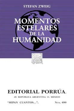 MOMENTOS ESTELARES DE LA HUMANIDAD