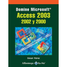 DOMINE MICROSOFT ACCESS 2003, 2002 Y 2000