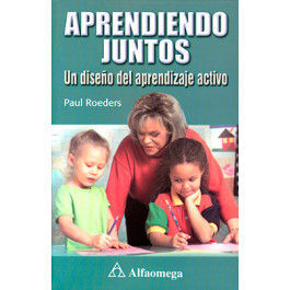 APRENDIENDO JUNTOS - UN DISEÑO DEL APRENDIZAJE ACTIVO