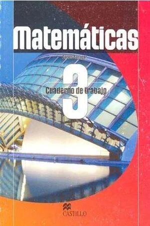 MATEMÁTICAS 3 CUADERNO DE TRABAJO