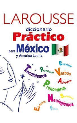 DICCIONARIO PRÁCTICO PARA MÉXICO Y AMÉRICA LATINA