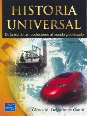 HISTORIA UNIVERSAL DE LA ERA DE LAS REVOLUCIONES AL MUNDO GLOBALIZADO