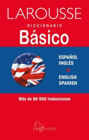 DICCIONARIO BASICO ESPAÑOL INGLES/ ENGLISH SPANISH