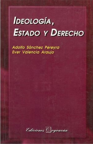 IDEOLOGÍA, ESTADO Y DERECHO