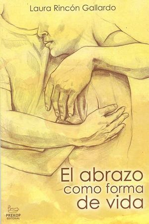 ABRAZO COMO FORMA DE VIDA, EL