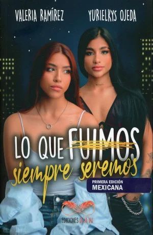 LO QUE FUIMOS SIEMPRE SEREMOS