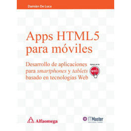 APPS HTML5 PARA MÓVILES - DESARROLLO DE APLICACIONES PARA SMARTPHONES Y TABLETS BASADO EN TECNOLOGIAS WEB