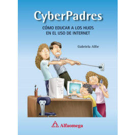 CYBERPADRES - CÓMO EDUCAR A LOS HIJOS EN EL USO DE INTERNET