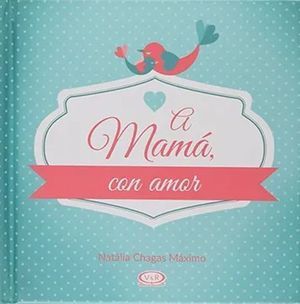 A MAMA, CON AMOR