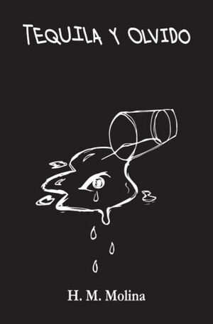 TEQUILA Y OLVIDO