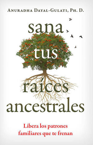 SANA TUS RAÍCES ANCESTRALES